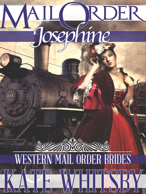 Title details for Mail Order Josephine (Western Mail Order Brides) by Kate Whitsby - Available